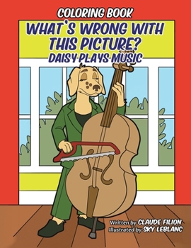 Paperback What's Wrong With This Picture: Daisy Plays Music Book