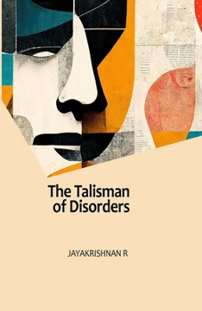 Paperback The Talisman of Disorders: The Collected Poems of Jayakrishnan R Book