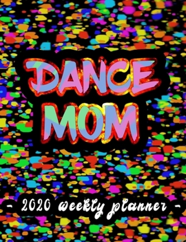 Paperback Dance Mom: Retro Weekly Personal Organizer, Motivational Planner and Calendar Tracker Scheduler Book