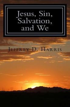 Paperback Jesus, Sin, Salvation, and We Book