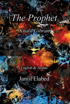 Hardcover The Prophet by Khalil Gibran: Bilingual, English with Arabic translation Book