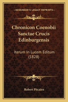 Paperback Chronicon Coenobii Sanctae Crucis Edinburgensis: Iterum In Lucem Editum (1828) [Latin] Book