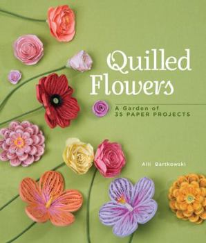 Paperback Quilled Flowers: A Garden of 35 Paper Projects Book