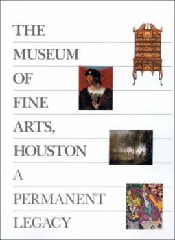 Hardcover The Museum of Fine Arts, Houston: A Permanent Legacy Book