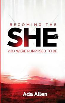 Paperback She: Becoming the woman you were purposed to be Book