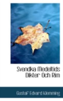 Hardcover Svendka Medeltids Dikter Och Rim Book