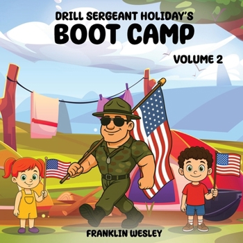 Drill Sergeant Holiday's Boot Camp: Volume II