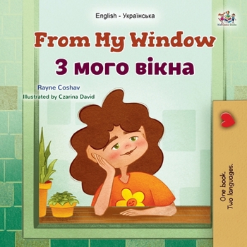 Paperback From My Window (English Ukrainian Bilingual Kids Book) [Ukrainian] [Large Print] Book