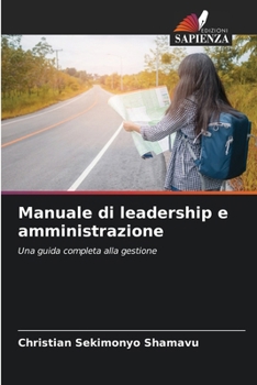 Manuale di leadership e amministrazione (Italian Edition)