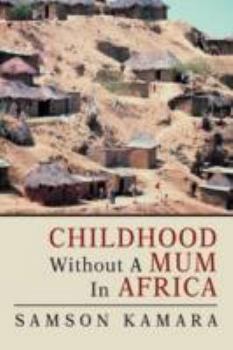Paperback Childhood Without a Mum in Africa Book