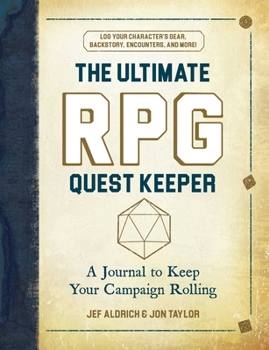 Hardcover The Ultimate RPG Quest Keeper: A Journal to Keep Your Campaign Rolling Book