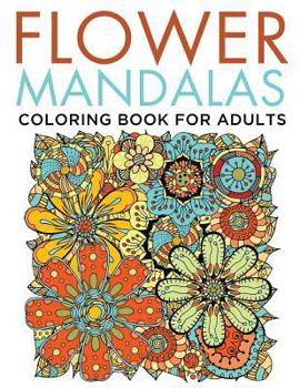Paperback Flower Mandalas Coloring Book for Adults Book