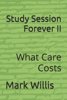 Paperback Study Session Forever: What Care Costs Book