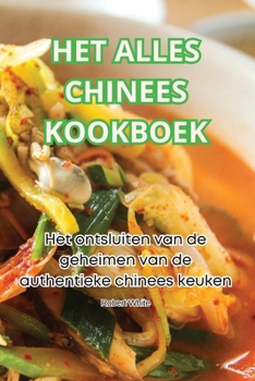 Paperback Het Alles Chinees Kookboek [Dutch] Book