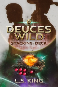 Deuces Wild: Stacking the Deck - Book #2 of the Deuces Wild
