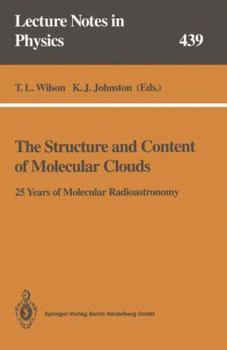 Paperback The Structure and Content of Molecular Clouds: 25 Years of Molecular Radioastronomy Book