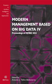 Paperback Modern Management based on Big Data IV: Proceedings of MMBD 2023 (Frontiers in Artificial Intelligence and Applications, 370) Book