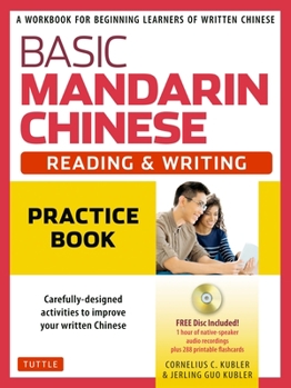 Paperback Basic Mandarin Chinese - Reading & Writing Practice Book: A Workbook for Beginning Learners of Written Chinese (Audio Recordings & Printable Flash Car Book