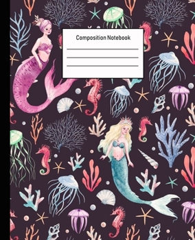 Composition Notebook: Mermaid Wide Ruled Blank Lined Cute Notebooks for Girls Teens Kids School Writing Notes Journal |100 Pages | 7.5 x 9.25'' |Wide Ruled School Composition Books