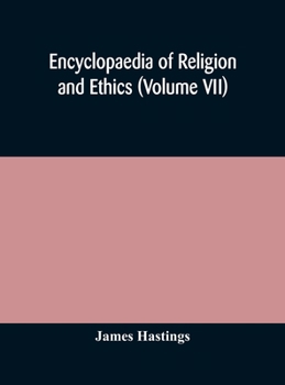 Hardcover Encyclopaedia Of Religion And Ethics (Volume Vii) Book