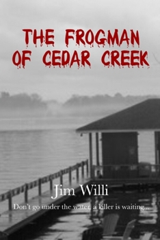 Paperback The Frogman Of Cedar Creek Book