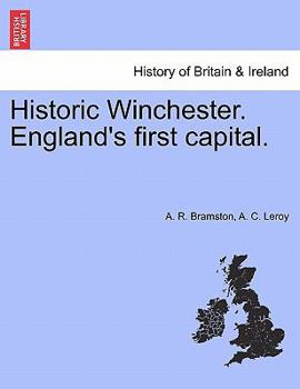 Paperback Historic Winchester. England's First Capital. New and Revised Edition. Book