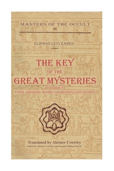 Paperback The Key of the Great Mysteries (Annotated): La clef des grands mystères Book