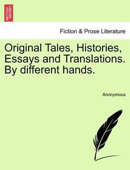 Paperback Original Tales, Histories, Essays and Translations. by Different Hands. Book