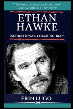 Ethan Hawke Inspirational Coloring Book