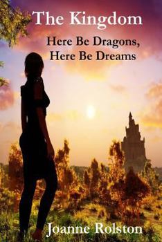 Paperback The Kingdom - Here Be Dragons, Here Be Dreams Book