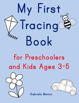 Paperback My First Tracing Book for Preschoolers and Kids Ages 3-5 Book