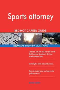 Paperback Sports attorney RED-HOT Career Guide; 2509 REAL Interview Questions Book