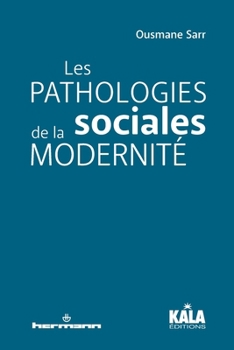 Paperback Les pathologies sociales de la modernité [French] Book