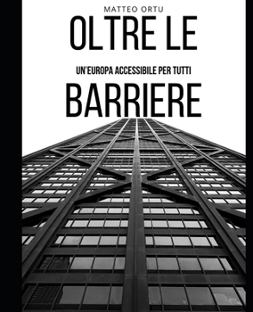 Paperback Oltre le barriere: Un'Europa accessibile per tutti [Italian] Book