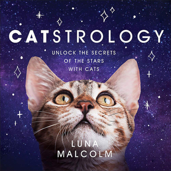 Hardcover Catstrology: Unlock the Secrets of the Stars with Cats Book
