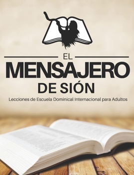 Paperback El Mensajero de Sión Escuela Dominical Para Adultos Año 2021 [Spanish] Book