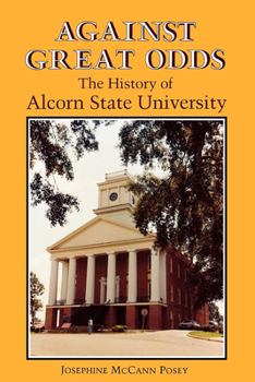 Paperback Against Great Odds: The History of Alcorn State University Book