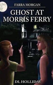 Paperback Farra Morgan: Ghost at Morris Ferry Book