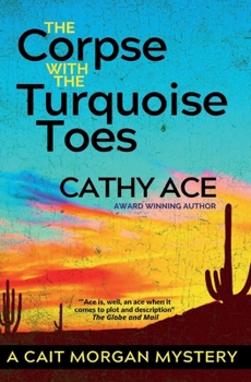 The Corpse with the Turquoise Toes - Book #12 of the Cait Morgan