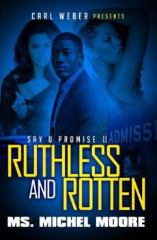 Paperback Ruthless and Rotten: Say U Promise II Book