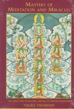 Hardcover Masters of Meditation and Miracles: The Longchen Nyingthig Lineage of Tibetan Buddhism Book