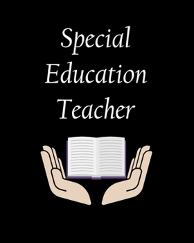 Specail Education Teacher: Teacher Appreciation Notebook Or Journal