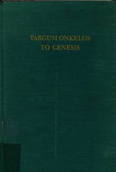 Hardcover Targum Onkelos to Genesis: A Critical Analysis Together with an English Translation of the Text: (Based on A. Sperber's Edition) Book