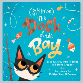 Hardcover (Sittin' On) the Dock of the Bay: A Children's Picture Book