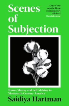 Paperback Scenes of Subjection: Terror, Slavery and Self-Making in Nineteenth Century America Book