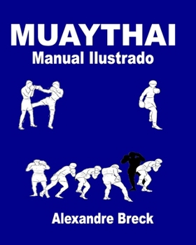 Paperback Muay Thai: Manual Ilustrado [Spanish] Book