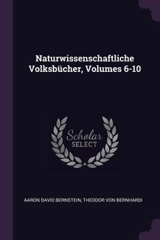 Paperback Naturwissenschaftliche Volksbücher, Volumes 6-10 Book