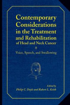 Contemporary Considerations In The Treatment And Rehabilitation Of Head And Neck Cancer: Voice, Speech, And Swallowing