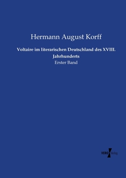Paperback Voltaire im literarischen Deutschland des XVIII. Jahrhunderts: Erster Band [German] Book