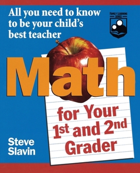 Paperback Math for Your First- And Second-Grader: All You Need to Know to Be Your Child's Best Teacher Book